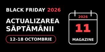 Black Friday 2026: Magazinele Care Au Confirmat Data în Săptămâna 12–18 Octombrie